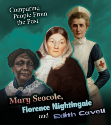 Mary Seacole, Florence Nightingale and Edith Cavell, Paperback Book Mary Seacole, Florence Nightingale and Edith Cavell, Paperback Book