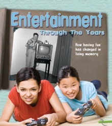 Entertainment Through the Years : How Having Fun Has Changed in Living Memory