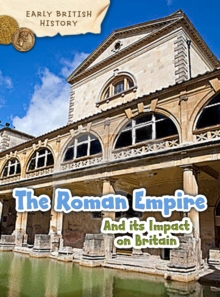 The Roman Empire and its Impact on Britain, Hardback Book The Roman Empire and its Impact on Britain, Hardback Book