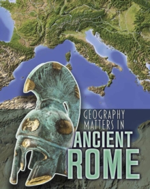 Geography Matters in Ancient Rome, Hardback Book Geography Matters in Ancient Rome, Hardback Book