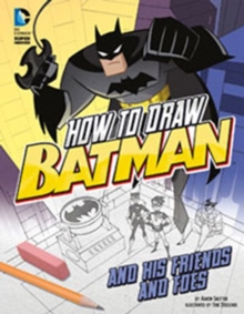 How to Draw Batman and His Friends and Foes, Paperback Book How to Draw Batman and His Friends and Foes, Paperback Book