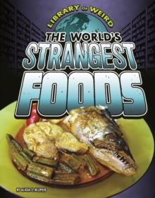 The World's Strangest Foods, Paperback Book The World's Strangest Foods, Paperback Book