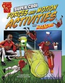 Super Cool Forces and Motion Activities with Max Axiom, Paperback / softback Book Super Cool Forces and Motion Activities with Max Axiom, Paperback / softback Book