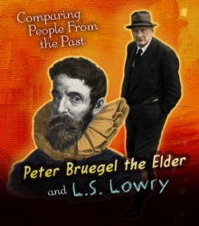 Pieter Bruegel the Elder and L.S. Lowry, Hardback Book Pieter Bruegel the Elder and L.S. Lowry, Hardback Book