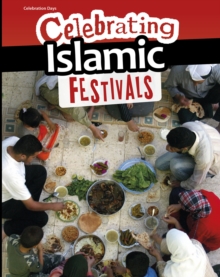 Celebrating Islamic Festivals, Hardback Book Celebrating Islamic Festivals, Hardback Book