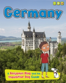 Germany : A Benjamin Blog and His Inquisitive Dog Guide, Hardback Book Germany : A Benjamin Blog and His Inquisitive Dog Guide, Hardback Book
