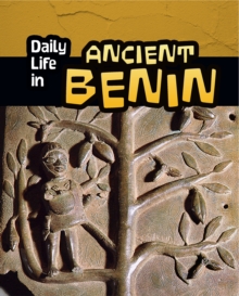 Daily Life in Ancient Benin, Hardback Book Daily Life in Ancient Benin, Hardback Book