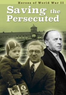 Saving the Persecuted, Hardback Book Saving the Persecuted, Hardback Book