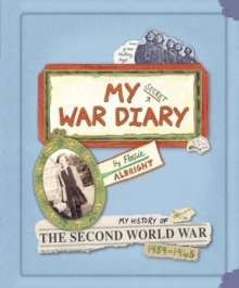 My Secret War Diary, by Flossie Albright, Hardback Book My Secret War Diary, by Flossie Albright, Hardback Book