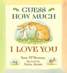 Guess How Much I Love You, Paperback / softback Book Guess How Much I Love You, Paperback / softback Book