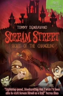 Scream Street: Secret of the Changeling, Paperback Book Scream Street: Secret of the Changeling, Paperback Book