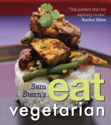 Sam Stern's Eat Vegetarian, Paperback Book Sam Stern's Eat Vegetarian, Paperback Book