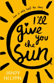 I'll Give You the Sun, Paperback / softback Book I'll Give You the Sun, Paperback / softback Book
