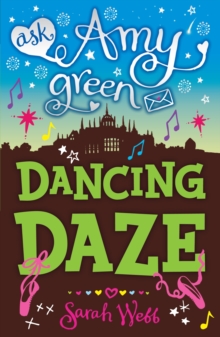 Ask Amy Green: Dancing Daze, Paperback / softback Book Ask Amy Green: Dancing Daze, Paperback / softback Book