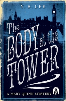 The Body at the Tower : A Mary Quinn Mystery