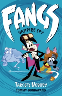 Fangs Vampire Spy Book 4: Target: Nobody, Paperback Book Fangs Vampire Spy Book 4: Target: Nobody, Paperback Book