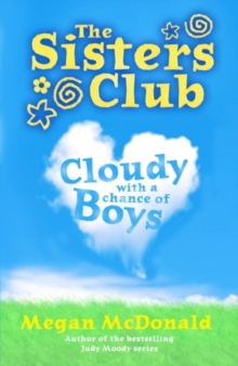 The Sisters Club: Cloudy with a Chance of Boys, Paperback Book The Sisters Club: Cloudy with a Chance of Boys, Paperback Book