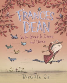 Frances Dean Who Loved to Dance and Dance, Hardback Book Frances Dean Who Loved to Dance and Dance, Hardback Book