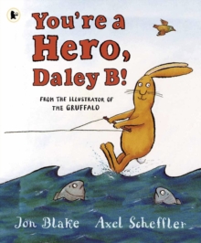 You're a Hero, Daley B!, Paperback / softback Book You're a Hero, Daley B!, Paperback / softback Book
