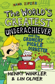 Hank Zipzer: The World's Greatest Underachiever and the Crunchy Pickle Disaster : v. 2, Paperback Book Hank Zipzer: The World's Greatest Underachiever and the Crunchy Pickle Disaster : v. 2, Paperback Book