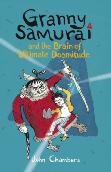 Granny Samurai and the Brain of Ultimate Doomitude, Paperback Book Granny Samurai and the Brain of Ultimate Doomitude, Paperback Book