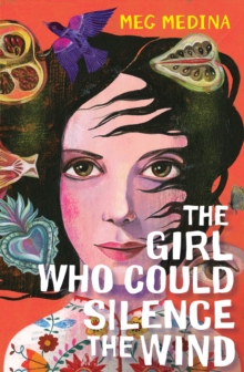 The Girl Who Could Silence the Wind, Paperback / softback Book The Girl Who Could Silence the Wind, Paperback / softback Book