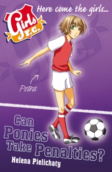 Girls FC 2: Can Ponies Take Penalties?