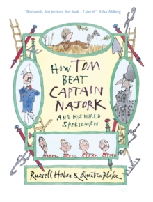 How Tom Beat Captain Najork and His Hired Sportsmen, Hardback Book How Tom Beat Captain Najork and His Hired Sportsmen, Hardback Book