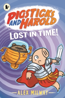 Pigsticks and Harold Lost in Time!, Paperback Book Pigsticks and Harold Lost in Time!, Paperback Book