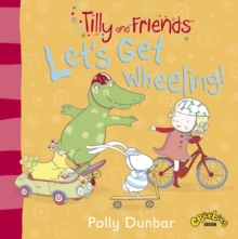 Tilly and Friends: Let's Get Wheeling!, Paperback Book Tilly and Friends: Let's Get Wheeling!, Paperback Book