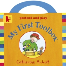 My First Toolbox, Board book Book My First Toolbox, Board book Book