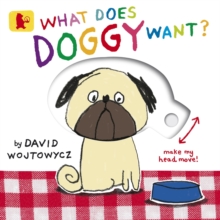 What Does Doggy Want?, Board book Book What Does Doggy Want?, Board book Book