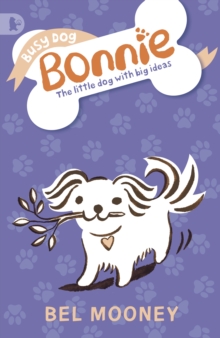 Busy Dog Bonnie, Paperback / softback Book Busy Dog Bonnie, Paperback / softback Book
