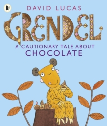 Grendel: A Cautionary Tale About Chocolate, Paperback Book Grendel: A Cautionary Tale About Chocolate, Paperback Book