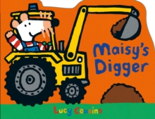 Maisy's Digger, Board book Book Maisy's Digger, Board book Book
