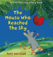 The Mouse Who Reached the Sky, Hardback Book The Mouse Who Reached the Sky, Hardback Book