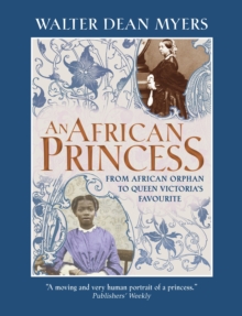 An African Princess : From African Orphan to Queen Victoria's Favourite