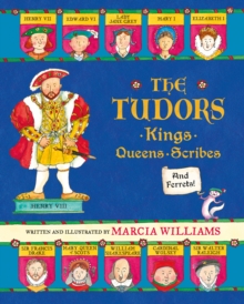 The Tudors : Kings, Queens, Scribes and Ferrets!, Hardback Book The Tudors : Kings, Queens, Scribes and Ferrets!, Hardback Book