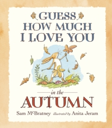 Guess How Much I Love You in the Autumn, Paperback / softback Book Guess How Much I Love You in the Autumn, Paperback / softback Book