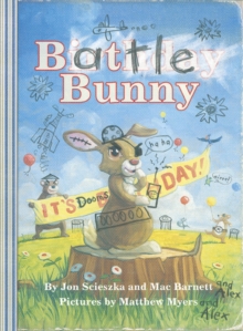 Battle Bunny, Hardback Book Battle Bunny, Hardback Book