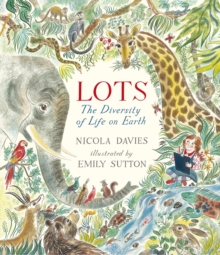 Lots : The Diversity of Life on Earth, Hardback Book Lots : The Diversity of Life on Earth, Hardback Book