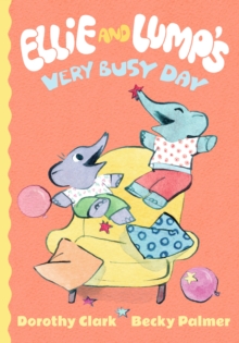 Ellie and Lump's Very Busy Day, Hardback Book Ellie and Lump's Very Busy Day, Hardback Book