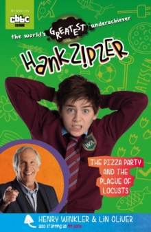 Hank Zipzer: The Pizza Party and the Plague of Locusts, Paperback / softback Book Hank Zipzer: The Pizza Party and the Plague of Locusts, Paperback / softback Book