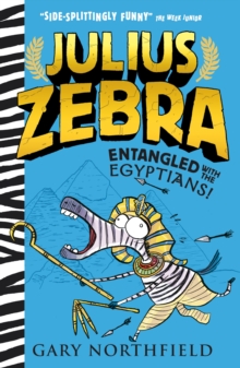 Julius Zebra: Entangled with the Egyptians!, Hardback Book Julius Zebra: Entangled with the Egyptians!, Hardback Book