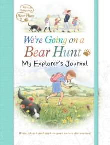 We're Going on a Bear Hunt: My Explorer's Journal, Paperback / softback Book We're Going on a Bear Hunt: My Explorer's Journal, Paperback / softback Book