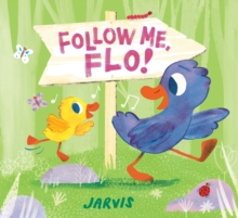 Follow Me, Flo!, Hardback Book Follow Me, Flo!, Hardback Book