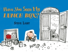 Have You Seen My Lunch Box?, Board book Book Have You Seen My Lunch Box?, Board book Book