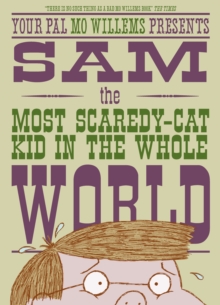 Sam, the Most Scaredy-cat Kid in the Whole World, Paperback Book Sam, the Most Scaredy-cat Kid in the Whole World, Paperback Book