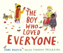 The Boy Who Loved Everyone, Hardback Book The Boy Who Loved Everyone, Hardback Book
