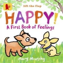 Happy!: A First Book of Feelings, Board book Book Happy!: A First Book of Feelings, Board book Book